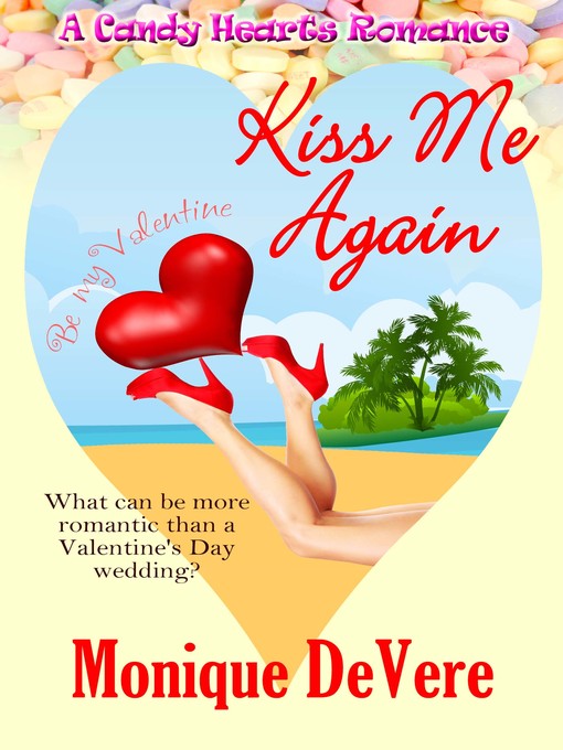 Title details for Kiss Me Again by Monique DeVere - Available